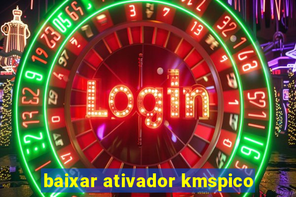 baixar ativador kmspico